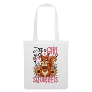 Just a Girl Who Loves Squirrels - Stoffbeutel - Weiß - Vorne