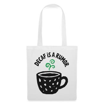 Kaffeehumor – Decaf Is a Rumor - Stoffbeutel - Weiß - Vorne