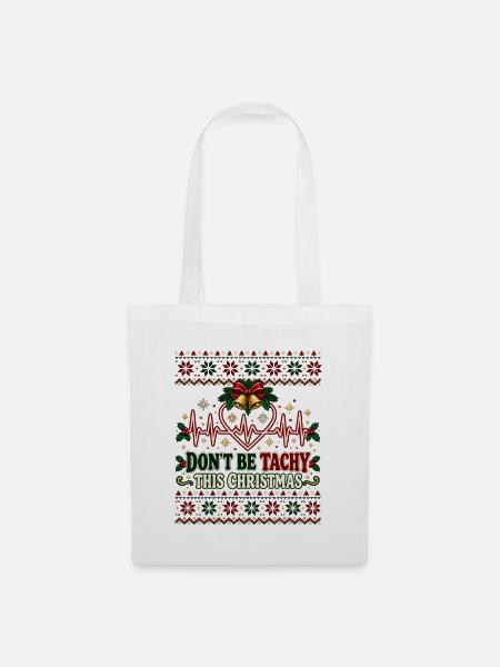 Don't Be Tachy This Christmas - Stoffbeutel - Weiß