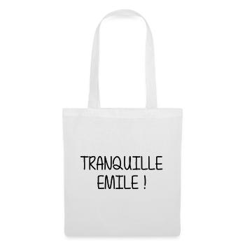 Tranquille Emile ! Humour Cool Fun Drôle Vacances - Sac en tissu - blanc - Devant