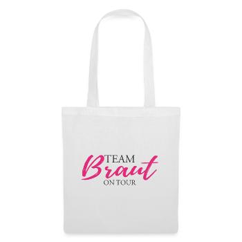 Team Braut on Tour JGA Junggesellinnenabschied - Stoffbeutel - Weiß - Vorne