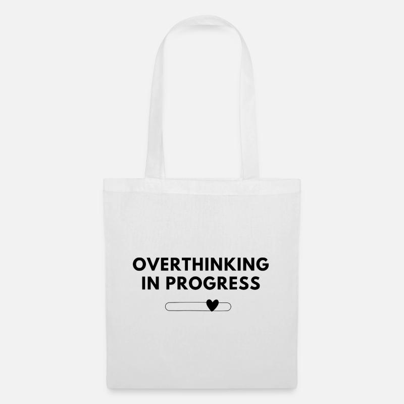 Overthinking in Progress – Statement Shirt - Stoffbeutel - Weiß