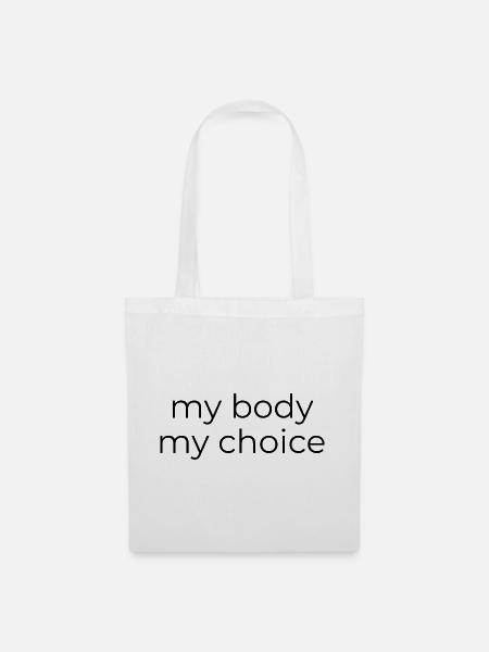 My body - My choice  - Stoffbeutel - Weiß