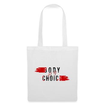My body my choice for strong women - Tote Bag - white - Front