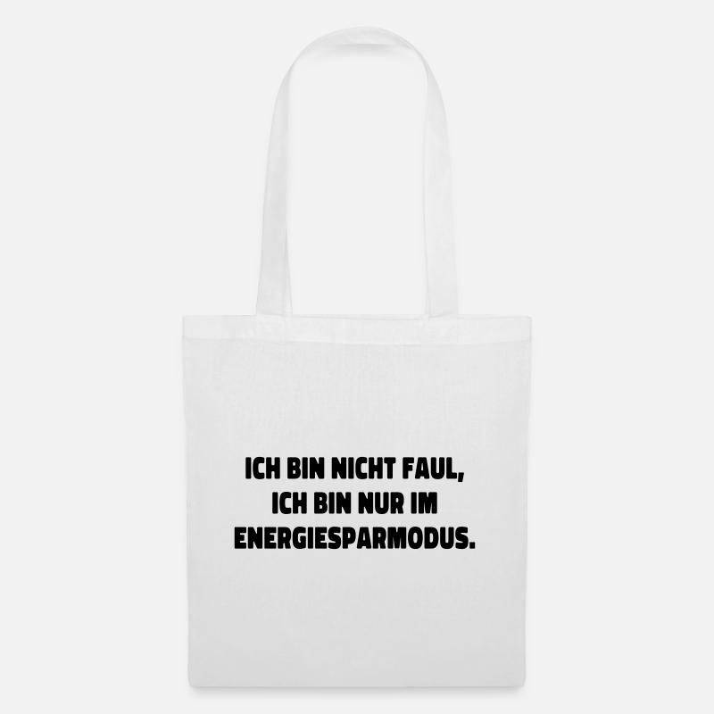 ich bin nicht faul statement spruch - Stoffbeutel - Weiß