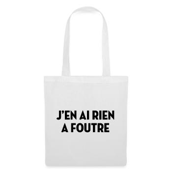 J'en ai rien à foutre / Humour / Drôle / Blague - Sac en tissu - blanc - Devant
