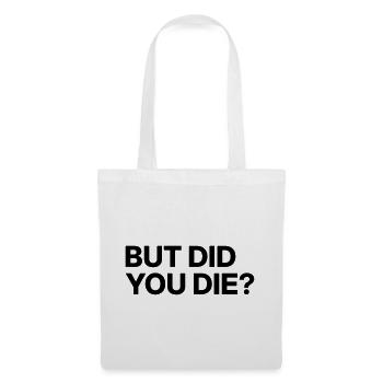 Mais es-tu mort ? - Sac en tissu - blanc - Devant