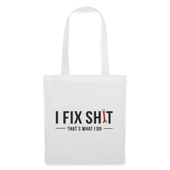 I Fix Shit – That’s What I Do - Stoffbeutel - Weiß - Vorne