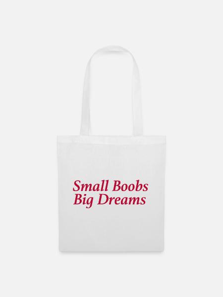 Small Boobs Big Dreams - Stoffbeutel - Weiß