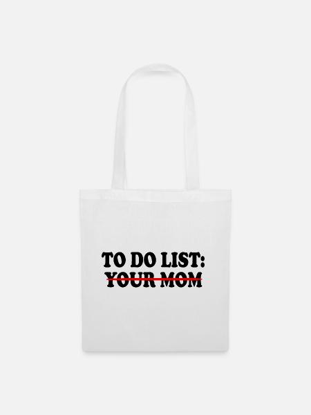 To do list your mom - Stoffbeutel - Weiß