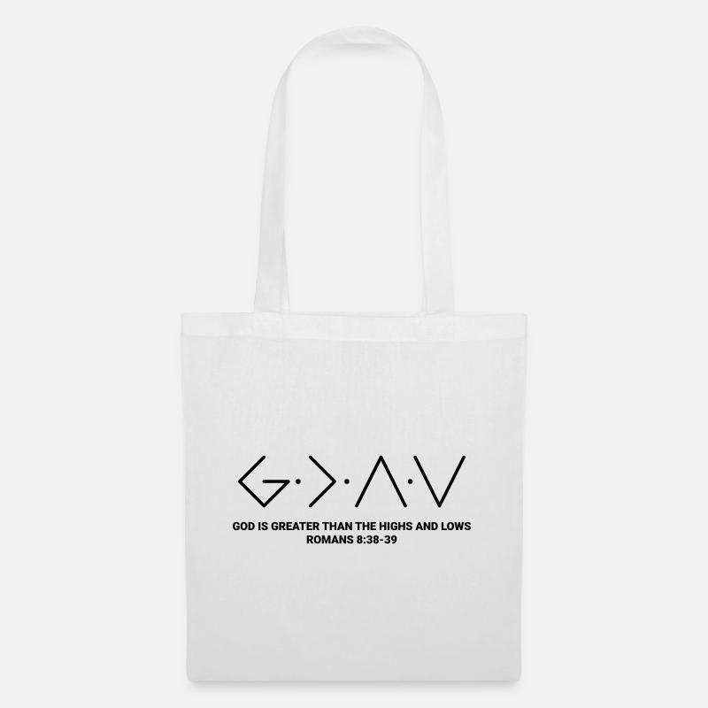GOD IS GREATER THAN THE HIGHS AND LOWS - Stoffbeutel - Weiß