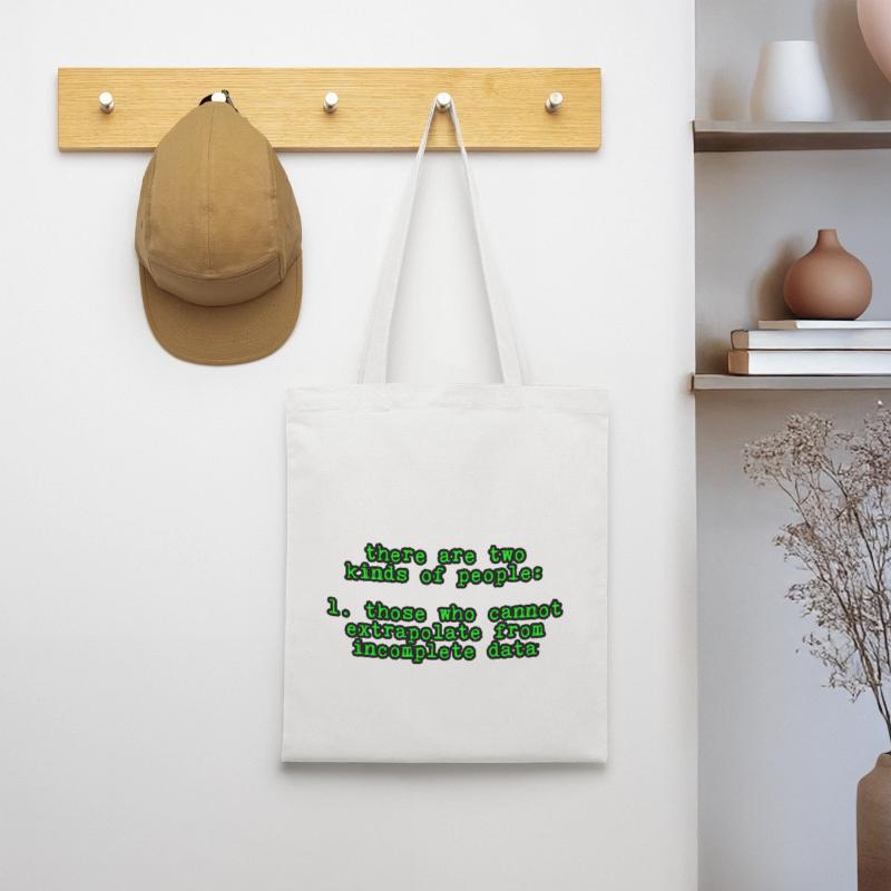 Those Who Cannot Extrapolate From Incomplete Data4 Tote Bag