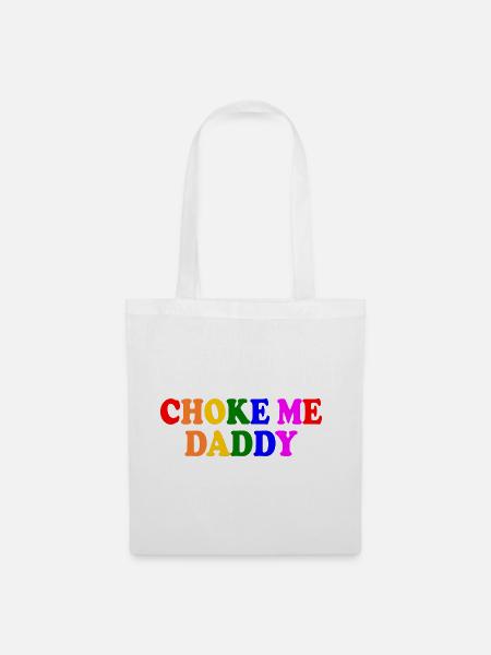 Choke me daddy - Stoffbeutel - Weiß