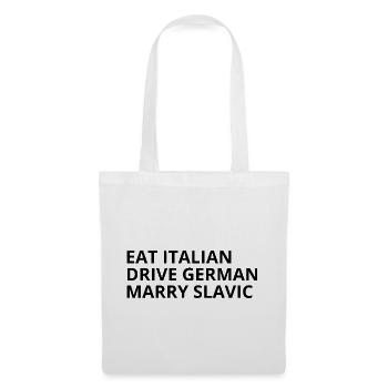 Eat Italian Drive German Marry Slavic Humour - Tote Bag - white - Front