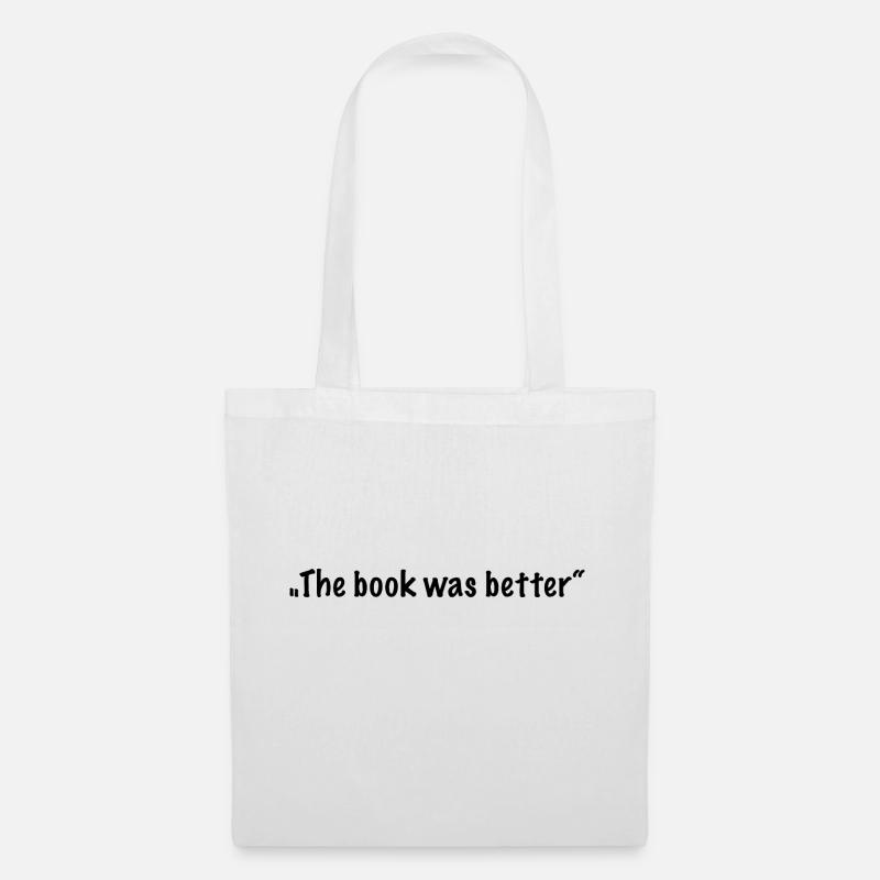 "The book was better" - Stoffbeutel - Weiß