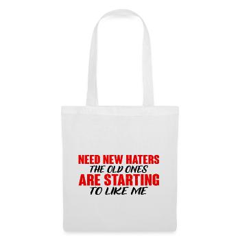 Need New Haters, The Old Ones Started To Like Me 4 - Tote Bag - white - Front