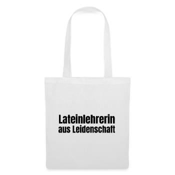 Lateinlehrerin aus Leidenschaft Latein Geschenk - Stoffbeutel - Weiß - Vorne