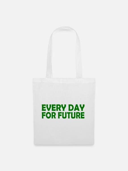 Every day for future - Stoffbeutel - Weiß