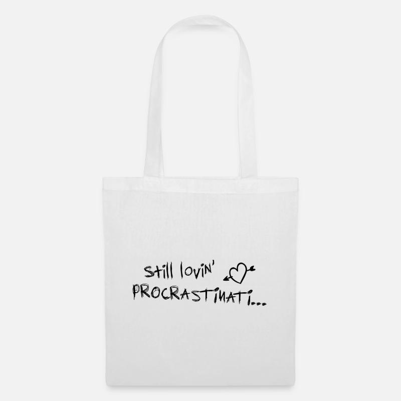still lovin procrastination schwarz - Stoffbeutel - Weiß