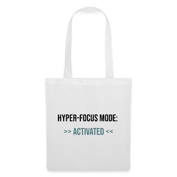 Hyper-Focus Mode: Activated - Statement - Tote Bag - white - Front