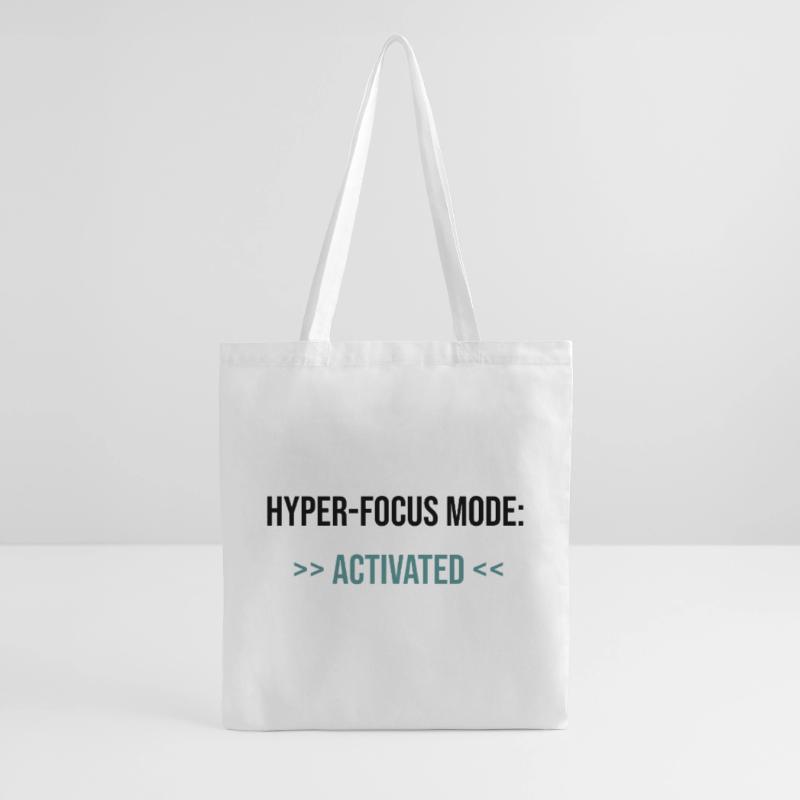 Mode Hyper-Focus : Activé - Déclaration Sac en tissu