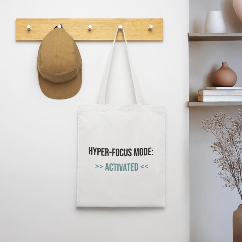 Mode Hyper-Focus : Activé - Déclaration Sac en tissu