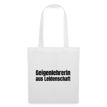 Geigenlehrerin aus Leidenschaft Geige Geschenk - Stoffbeutel - Weiß - Vorne