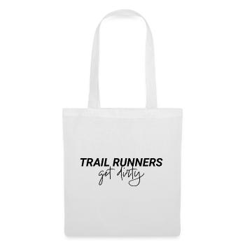 Trail Runners Get Dirty Spruch - Stoffbeutel - Weiß - Vorne
