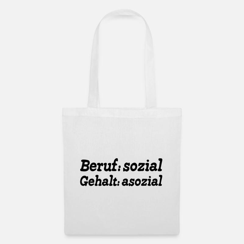 Soziale Berufe Arbeit Politik Sprüche Geschenk - Stoffbeutel - Weiß
