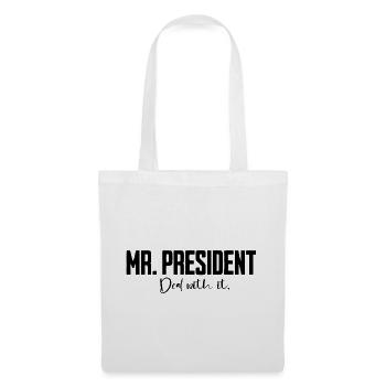 Mr President Spruch  - Stoffbeutel - Weiß - Vorne