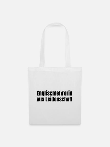 Englischlehrerin aus Leidenschaft Geschenk - Stoffbeutel - Weiß