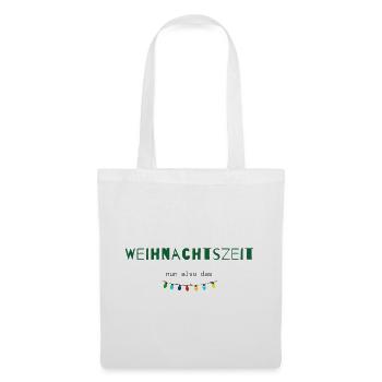 Weihnachtszeit – Nun also das | Humor Statement - Stoffbeutel - Weiß - Vorne