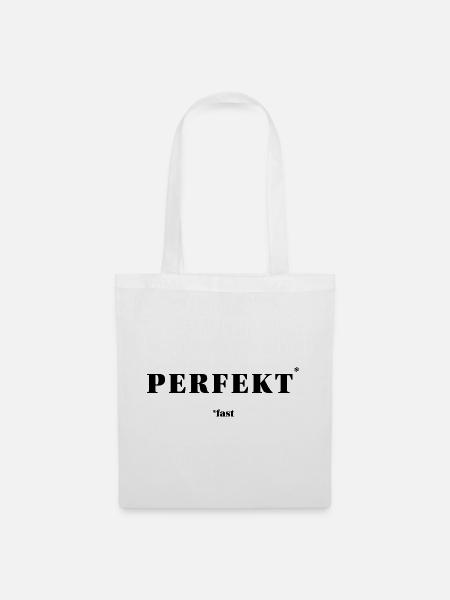 PERFEKT – fast | ironisches Minimal-Statement - Stoffbeutel - Weiß