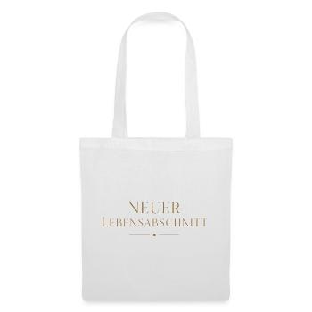 Neuer Lebensabschnitt schöner Text Ruhestand Shirt - Stoffbeutel - Weiß - Vorne