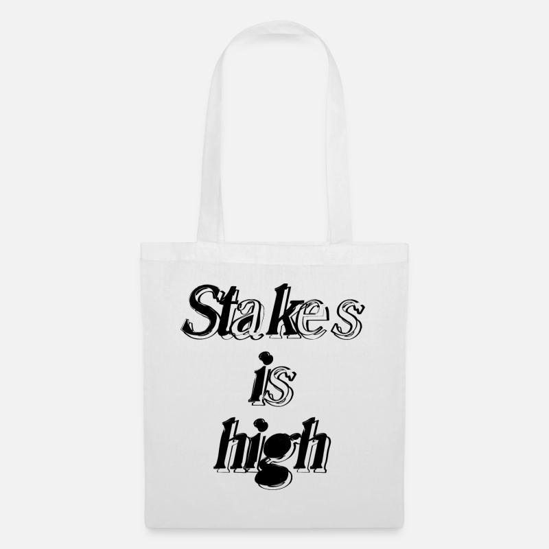 Stakes Is High Graphic - Tote Bag - white