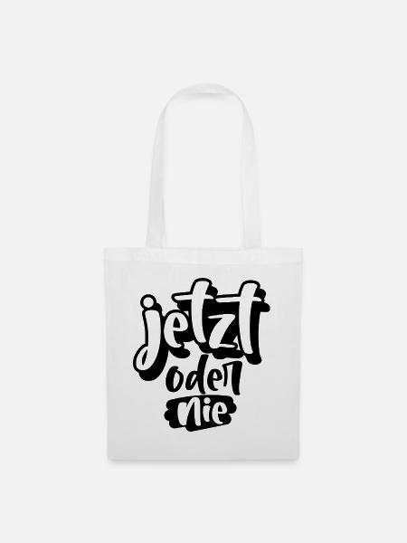 Jetzt oder Nie - Stoffbeutel - Weiß