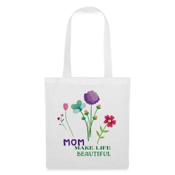 Mom Make Life Beautiful Blumenstrauß  - Stoffbeutel - Weiß - Vorne