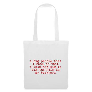 I Hug People That I Hate 3 - Stoffbeutel - Weiß - Vorne