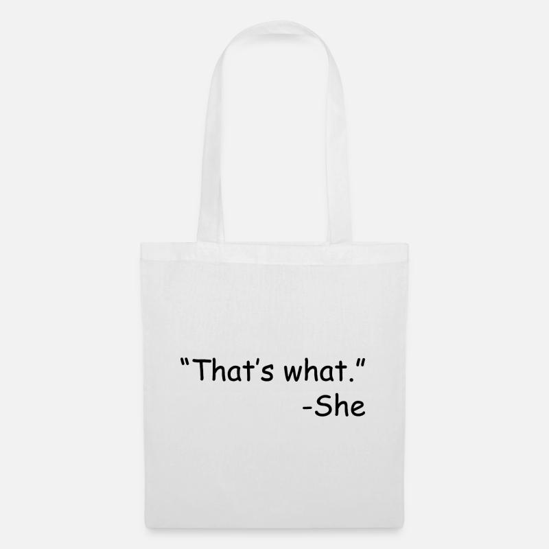 That s What She Sid - Tote Bag - white