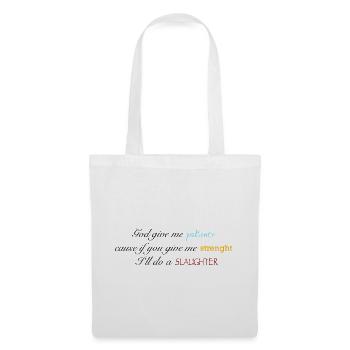 Que Dieu me donne de la patience - Sac en tissu - blanc - Devant