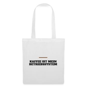 Kaffee ist mein Betriebssystem - Stoffbeutel - Weiß - Vorne