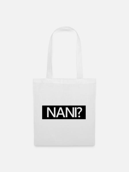 Nani? - Stoffbeutel - Weiß