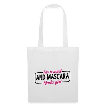I'm A Mud And Mascara Kinda Girl 4 - Stoffbeutel - Weiß - Vorne