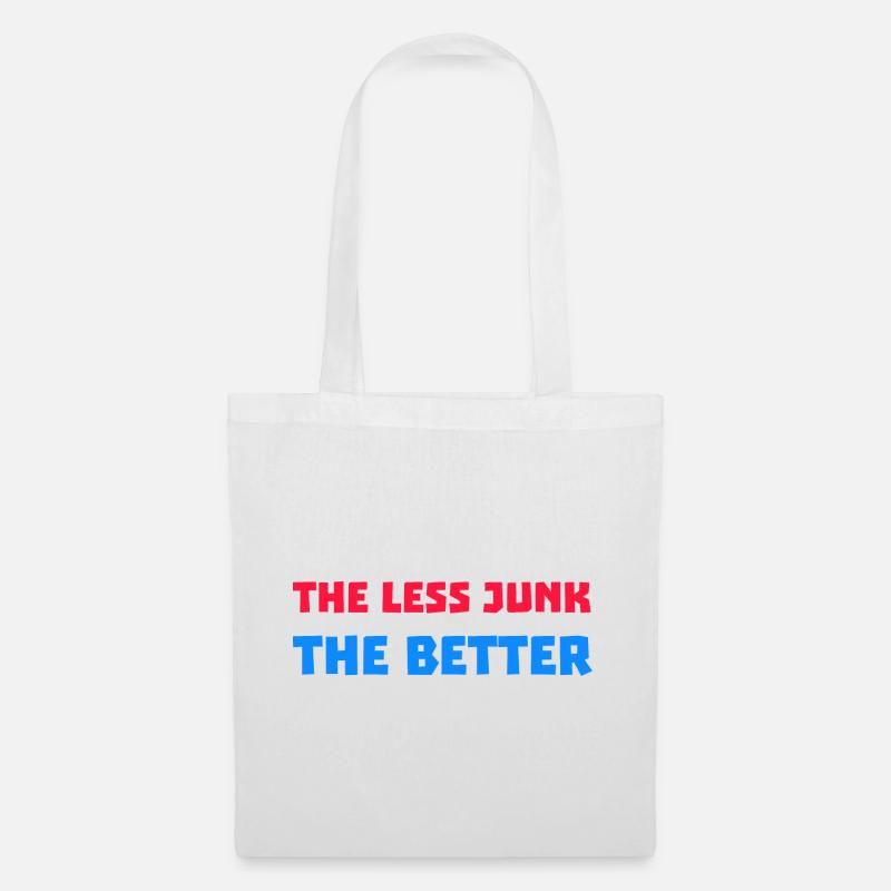 The Less Junk The Better - Tote Bag - white