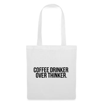 Coffee Drinker Overthinker Funny Quote - Tote Bag - white - Front