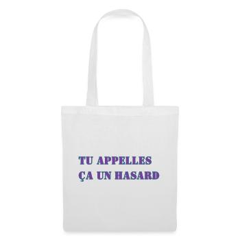 TU APPELLES ÇA UN HASARD - Sac en tissu - blanc - Devant