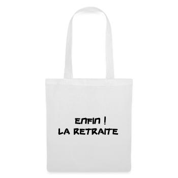 Enfin ! La Retraite - Sac en tissu - blanc - Devant