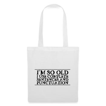 I'm So Old, I Use Complete Sentences 2 - Tote Bag - white - Front