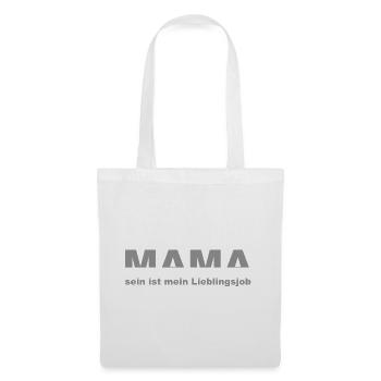 Mama Sein Ist Mein Lieblingsjob - Stoffbeutel - Weiß - Vorne