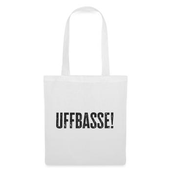 Uffbasse - Aufpassen Dialekt badisch deutsch - Stoffbeutel - Weiß - Vorne